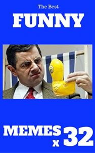 Baixar Memes: Funny Memes 2017 x 32 (Cat Memes, Funny Memes, Memes XL, Best Memes, Memes Free,Memes Books,Funny Memes, Funny Jokes, Funny Books, Comedy,Hilarious,Enj) (English Edition) pdf, epub, eBook