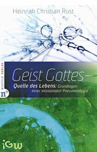 Baixar Geist Gottes – Quelle des Lebens: Grundlagen einer missionalen Pneumatologie (Edition IGW 5) (German Edition) pdf, epub, eBook