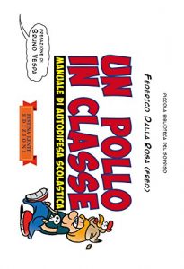Baixar Un pollo in classe.: Manuale di autodifesa scolastica (Piccola Biblioteca del Sorriso) pdf, epub, eBook