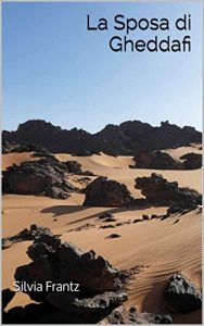 Baixar La Sposa di Gheddafi (Italian Edition) pdf, epub, eBook