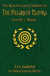 Baixar The Realmwalker Chronicles: The Pillars of Natura, Volume 1: Maior (The Realmwalker Chronicles – The Pillars of Natura) (English Edition) pdf, epub, eBook