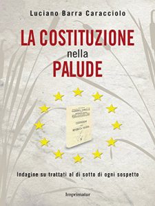 Baixar La Costituzione nella palude: Indagine su trattati al di sotto di ogni sospetto pdf, epub, eBook