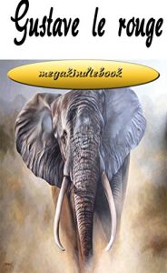 Baixar La reine des elephants (annote) (French Edition) pdf, epub, eBook