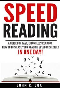 Baixar Speed Reading: A Guide for Fast, Effortless Reading. How to Increase Your Reading Speed Incredibly in One Day! (speed reading, fast, effortless reading, … techniques and strategies) (English Edition) pdf, epub, eBook