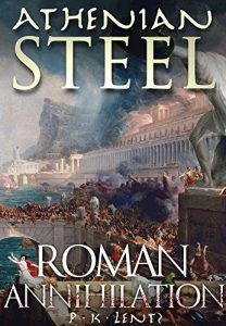 Baixar Athenian Steel: Roman Annihilation (English Edition) pdf, epub, eBook