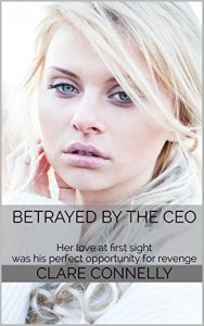 Baixar Betrayed by the CEO: Her love at first sight was his perfect opportunity for revenge (English Edition) pdf, epub, eBook