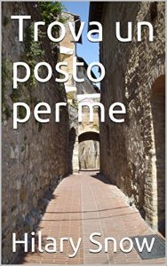 Baixar Trova un posto per me (Italian Edition) pdf, epub, eBook