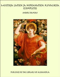 Baixar Muistoja Lapsen ja Hopeahapsen: Kuvauksia (Complete) pdf, epub, eBook