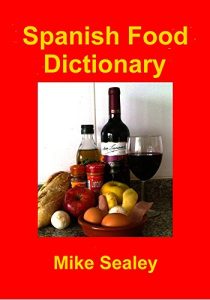 Baixar Spanish Food Dictionary (English Edition) pdf, epub, eBook
