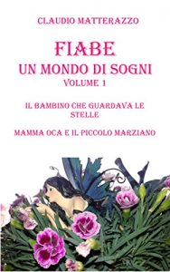 Baixar Fiabe. Un mondo di sogni 1 (Italian Edition) pdf, epub, eBook