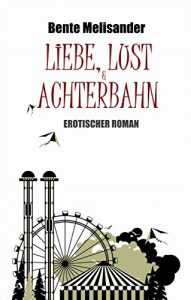 Baixar Liebe, Lust und Achterbahn: Erotischer Roman (German Edition) pdf, epub, eBook