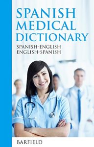 Baixar Spanish Medical Dictionary:: Spanish-English English-Spanish (English Edition) pdf, epub, eBook