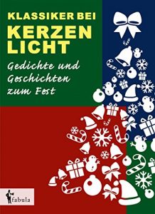 Baixar Klassiker bei Kerzenlicht. Gedichte und Geschichten zum Fest (German Edition) pdf, epub, eBook