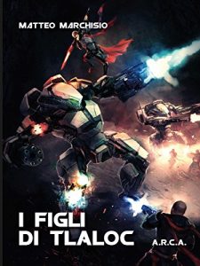 Baixar I figli di Tlaloc. A.R.C.A. pdf, epub, eBook