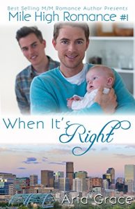 Baixar When It’s Right (M/M Romance) (Mile High Romance Book 1) (English Edition) pdf, epub, eBook