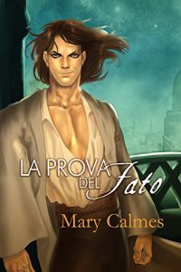 Baixar La prova del fato (Serie Scelta del cuore) (Italian Edition) pdf, epub, eBook