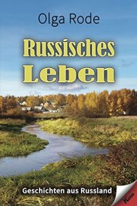 Baixar Russisches Leben: Geschichten aus Russland (German Edition) pdf, epub, eBook