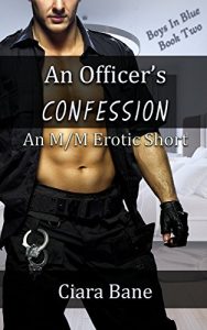 Baixar An Officer’s Confession: An M/M Erotic Short (Boys in Blue Book 2) (English Edition) pdf, epub, eBook