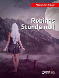 Baixar Robinas Stunde null: Robina Crux, 2. Teil pdf, epub, eBook