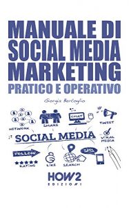 Baixar MANUALE DI SOCIAL MEDIA MARKETING: Pratico e Operativo (Italian Edition) pdf, epub, eBook
