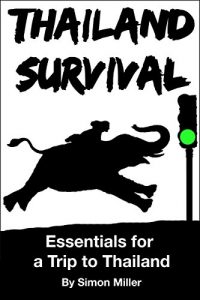 Baixar Thailand Survival (Thailand Travel Guide): Essentials for a Trip to Thailand (English Edition) pdf, epub, eBook
