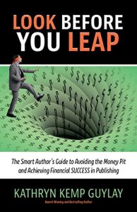 Baixar Look Before You Leap: The Smart Author’s Guide to Avoiding the Money Pit and Achieving Financial Success in Publishing (English Edition) pdf, epub, eBook