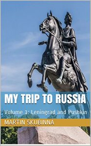 Baixar MY TRIP TO RUSSIA: Volume 1:  Leningrad and Pushkin (English Edition) pdf, epub, eBook