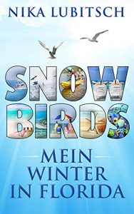 Baixar Snowbirds: Mein Winter in Florida (German Edition) pdf, epub, eBook