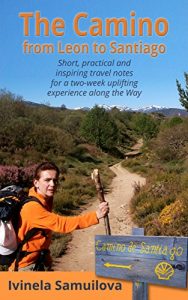 Baixar The Camino from Leon to Santiago: Short, practical and inspiring travel notes for a two-week uplifting experience along the Way (English Edition) pdf, epub, eBook