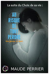 Baixar Au risque de tout perdre: L’amour, au prix de sa vie ? (Jessica t. 2) (French Edition) pdf, epub, eBook