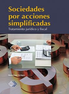 Baixar Sociedades por acciones simplificadas: Tratamiento juridico y fiscal 2017 (Spanish Edition) pdf, epub, eBook