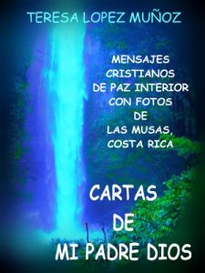 Baixar CARTAS DE MI PADRE DIOS:MEDITACIONES CRISTIANAS PAZ  Y FOTOS (Spanish Edition) pdf, epub, eBook