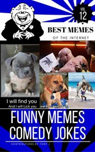Baixar Funny Memes Comedy Jokes vol.12: Best Memes Of Internet  (English Edition) pdf, epub, eBook