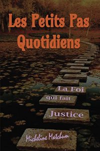 Baixar Les Petits Pas Quotidiens: La Foi qui fait Justice (French Edition) pdf, epub, eBook