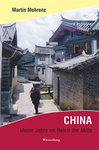Baixar CHINA – Meine Jahre im Reich der Mitte (German Edition) pdf, epub, eBook