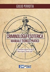 Baixar Criminologia Esoterica. Manuale di studio teorico-pratico pdf, epub, eBook