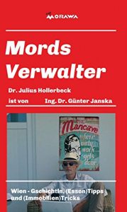 Baixar Mords Verwalter: Wien – Gschichtln, (Essen)Tipps und (Immobilien)Tricks pdf, epub, eBook