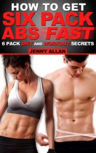 Baixar How To Get Six Pack Abs – 6 Pack Diet and Workout Secrets (English Edition) pdf, epub, eBook