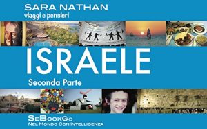 Baixar ISRAELE – viaggi e pensieri: Seconda Parte (SeBookGO Vol. 14) (Italian Edition) pdf, epub, eBook