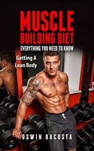 Baixar Muscle Building Diet: Everything You Need To Know (Lean Body Book 1) (English Edition) pdf, epub, eBook