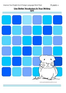 Baixar Use Better Vocabulary In Your Writing. Learn Better Words For ‘Go’.: The Ultimate Guide To Complete Fluency In English Writing (Improve My English As A Foreign Language Book 10) (English Edition) pdf, epub, eBook