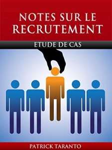 Baixar Notes sur le recrutement: Etude cas (French Edition) pdf, epub, eBook