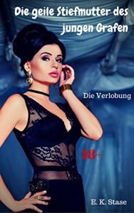 Baixar Die geile Stiefmutter des jungen Grafen: Die Verlobung (German Edition) pdf, epub, eBook