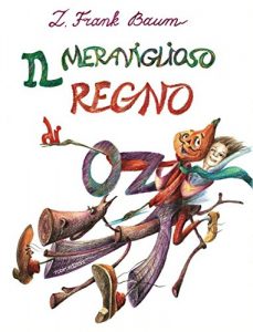 Baixar Il meraviglioso regno di Oz (La biblioteca dei figli) pdf, epub, eBook