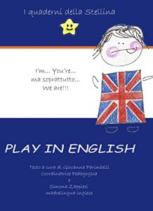 Baixar Play in ENGLISH (I quaderni della Stellina Vol. 6) (Italian Edition) pdf, epub, eBook