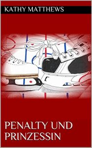 Baixar Penalty und Prinzessin (New York Mustangs 7) (German Edition) pdf, epub, eBook