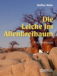 Baixar Die Leiche im Affenbrotbaum: Kriminalroman pdf, epub, eBook