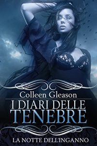 Baixar La notte dell’inganno (I diari delle tenebre) (Italian Edition) pdf, epub, eBook