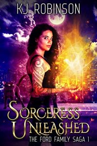 Baixar Sorceress Unleashed: The Ford Family Saga Urban Fantasy (English Edition) pdf, epub, eBook