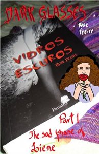 Baixar Dark Glasses:P1.I: Part 1 : The sad phase of Liene (version with illustration) (English Edition) pdf, epub, eBook
